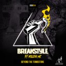BreakStyle ft. Killer MC - Beyond The Tombstone