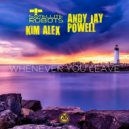 Satellite Robots & Andy Jay Powell ft. Kim Alex - Whenever You Leave