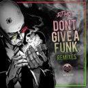 DJ MQ - Don\'t Give A Funk (Link Remix)