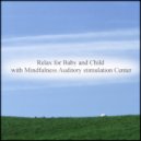 Mindfulness Auditory Stimulation Center - Soil & Mindfulness (Original Mix)