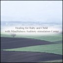 Mindfulness Auditory Stimulation Center - Summer & Stress Free (Original Mix)