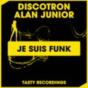 Discotron & Alan Junior - Je Suis Funk