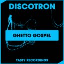 Discotron - Ghetto Gospel (Dub Mix)