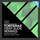 Torteraz - Deep Slide