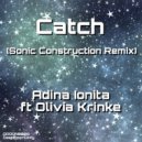 Adina Ionita ft Olivia Krinke - Catch