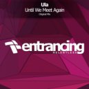 Ula - Until We Meet Again