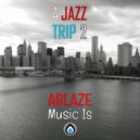 Ablaze - Jazz Trip