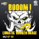 Lunatic & Broken Image - Troublemaker
