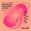 Block & Crown feat. 45 Flat - Here We Go Again