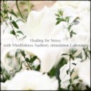 Mindfulness Auditory Stimulation Laboratory - Word & Peace of Mind