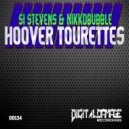 Si Stevens & Nikkdbubble - Hoover Tourettes