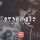Tsara Feat. Ntebo - Stranger (Katlego Nombewu Gentle Soul Remix)