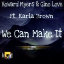 Howard Myers & Gino Love Ft. Karla Brown - We Can Make It (Instrumental)