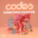 Codes - Something Massive