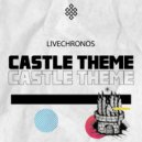 LIVECHRONOS - Castle Theme (Original Mix)