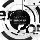 Pando G - Error (Original Mix)