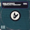 Miss Detonate - Absolutely Fabulous
