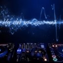 dj Llex - Club mix 2020 май