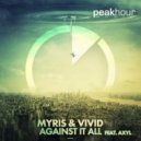 Myris & VIVID, AXYL - Against It All