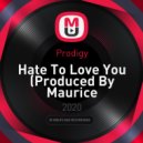 Prodigy - Hate To Love You