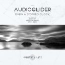 Audioglider - Even a Stopped Clock
