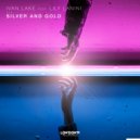 Ivan Lake feat. Lily Lanini - Silver & Gold