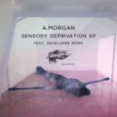 A.Morgan - Sensory Deprivation