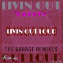 Livin Out Loud - Lately (Undertone Lets U Dub)