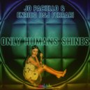 Jo Paciello & Enrico Bsj Ferrari - Only Humans Shines