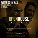 Wizards On Wax - Made Of Gold (Original Mix)