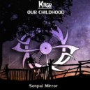 KIIGO - Our Childhood (Original Mix)