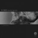 X-302 - Black Block (Destroyer Remix)