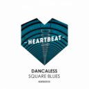 Dancaless - Square Blues (HUD Remix)