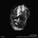 Acid Phobia - AP75467 (Original Mix)