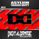 Asylum - Trigger Happy