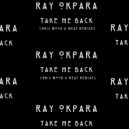 Ray Okpara - Take Me Back