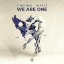 Timelock; Impact - We Are One