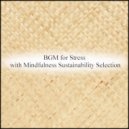 Mindfulness Sustainability Selection - Estrogen & Rest