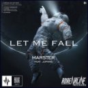 Marster & Jophine - Let Me Fall
