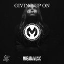 MJSTY - Giving Up On