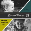 Ruslan-set & Chiba & Victoria RAY - Eternal Beauty (FX Voice Igor Pumphonia Remix Dub)