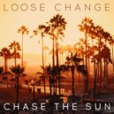 Loosechange, Carla Monroe - Chase The Sun