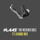 Klaas & The Weather Girls - It's Raining Men