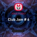 INNA FUNKY - Club Jam # 6