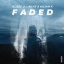 Blaze U, Lanne, Kilian K - Faded