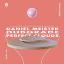 Daniel Meister, Dubgrade - Perfect Clouds