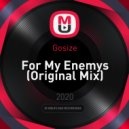 Gosize - For My Enemys
