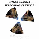 Migel Gloria - Wrecking