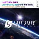 Last Soldier - Beyond The Dark (Remix)