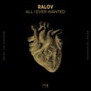 Ralov - All I Ever Wanted